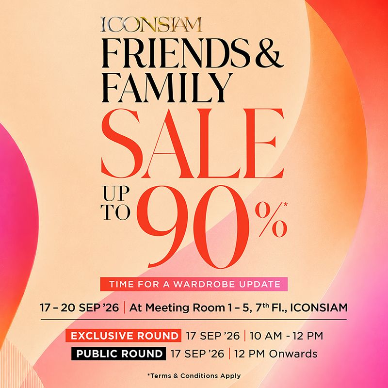 ICONSIAM FRIENDS & FAMILY SALE