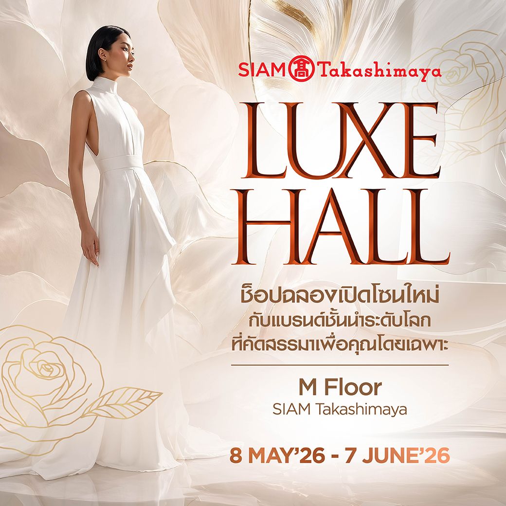 SIAM Takashimaya LUXE HALL